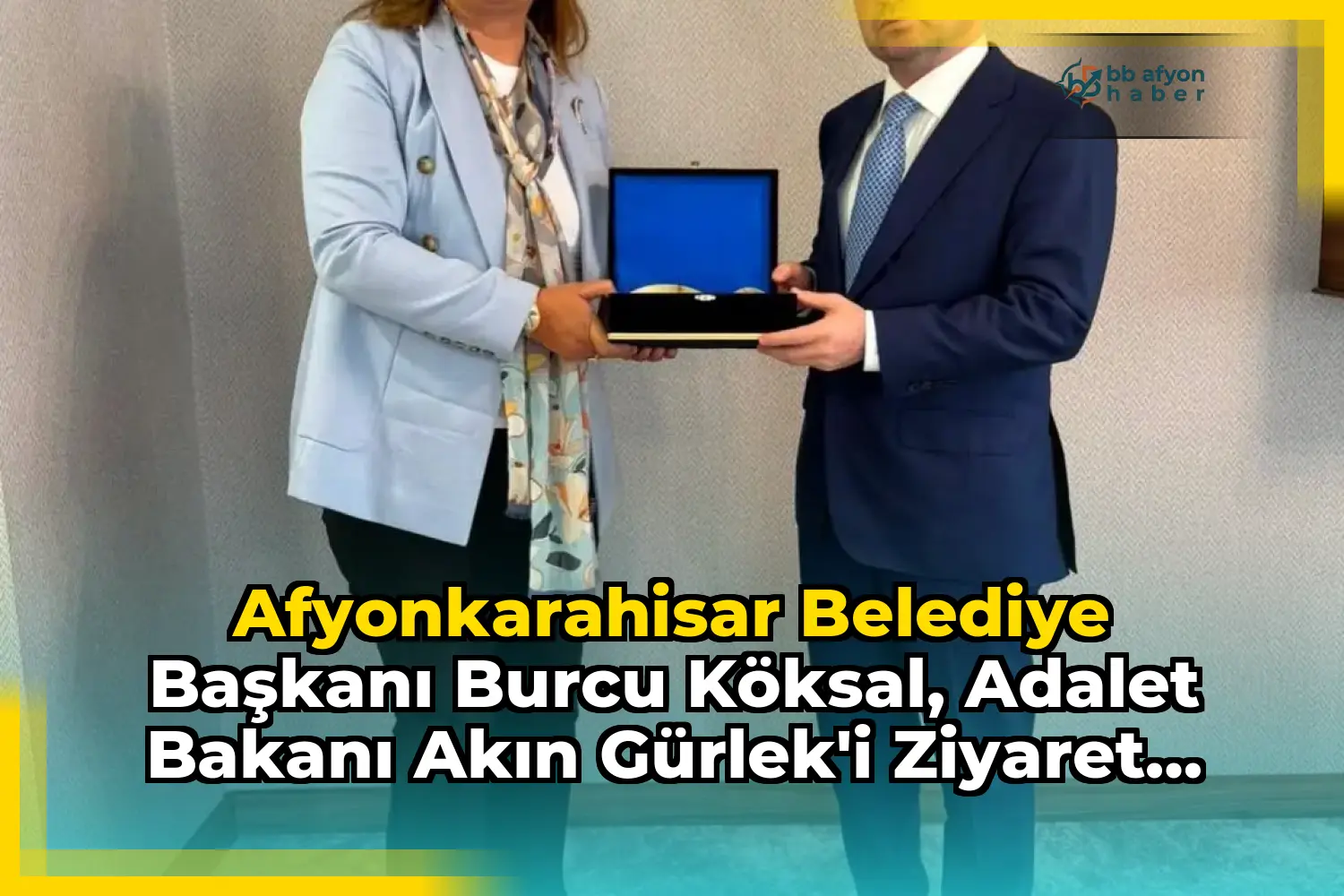 Afyonkarahisar Belediye Başkanı Burcu Köksal, Adalet Bakanı Akın Gürlek'i Ziyaret Etti