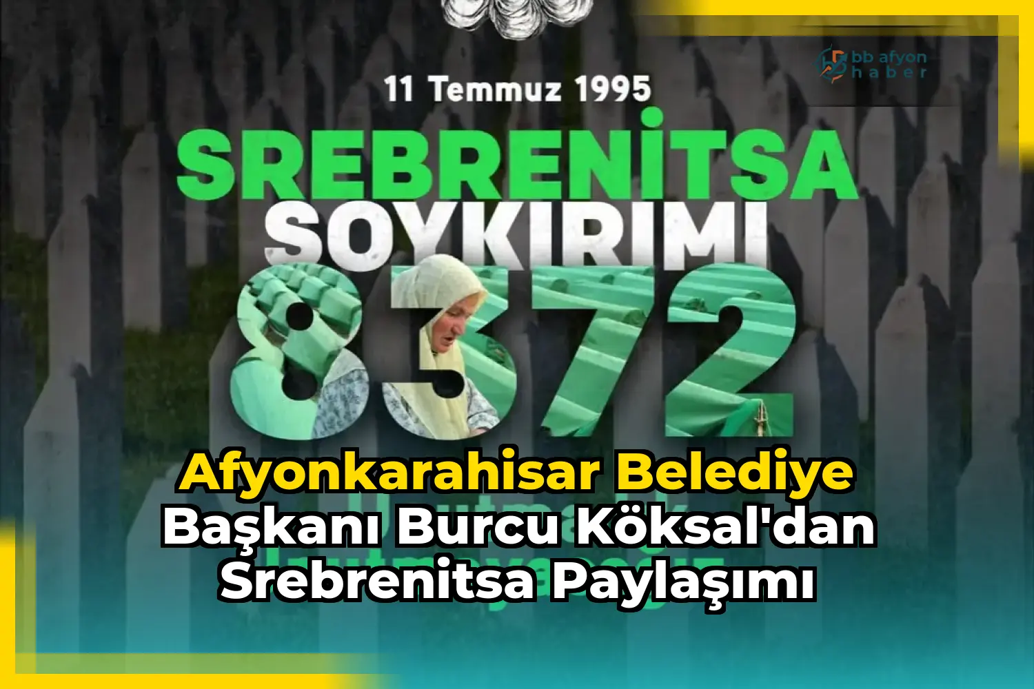 Afyonkarahisar Belediye Başkanı Burcu Köksal'dan Srebrenitsa Paylaşımı