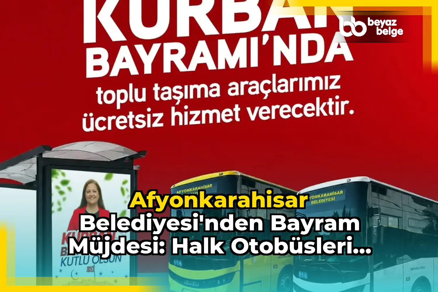 Afyonkarahisar Belediyesi'nden Bayram Müjdesi: Halk Otobüsleri Ücretsiz Olacak!