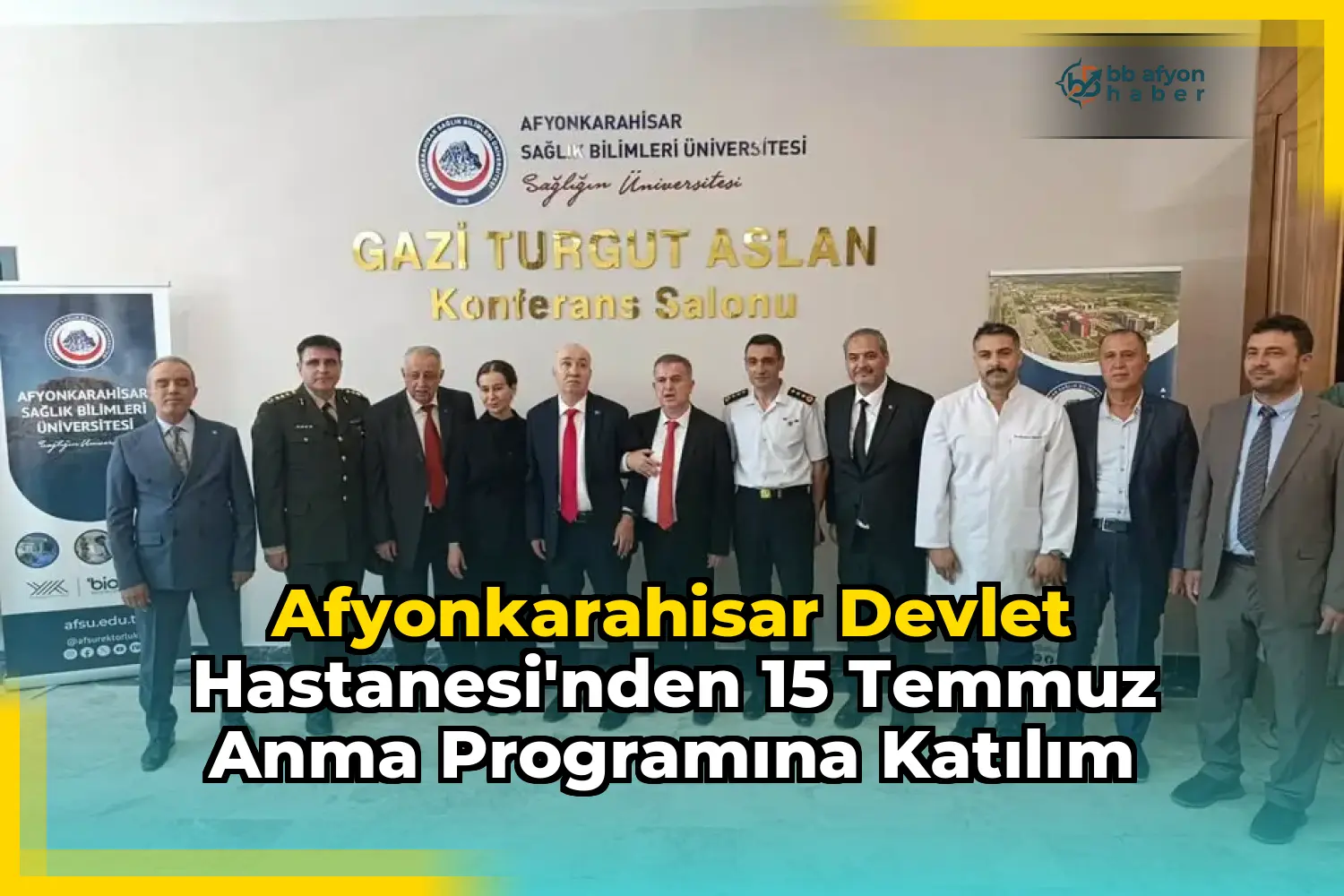Afyonkarahisar Devlet Hastanesi'nden 15 Temmuz Anma Programına Katılım