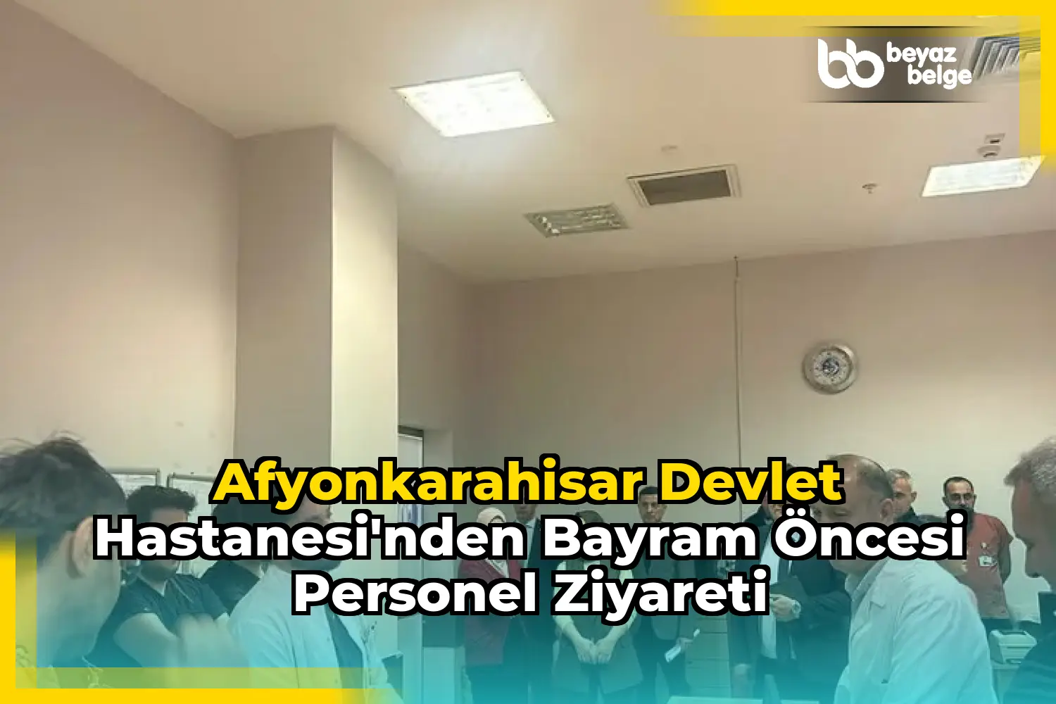 Afyonkarahisar Devlet Hastanesi'nden Bayram Öncesi Personel Ziyareti