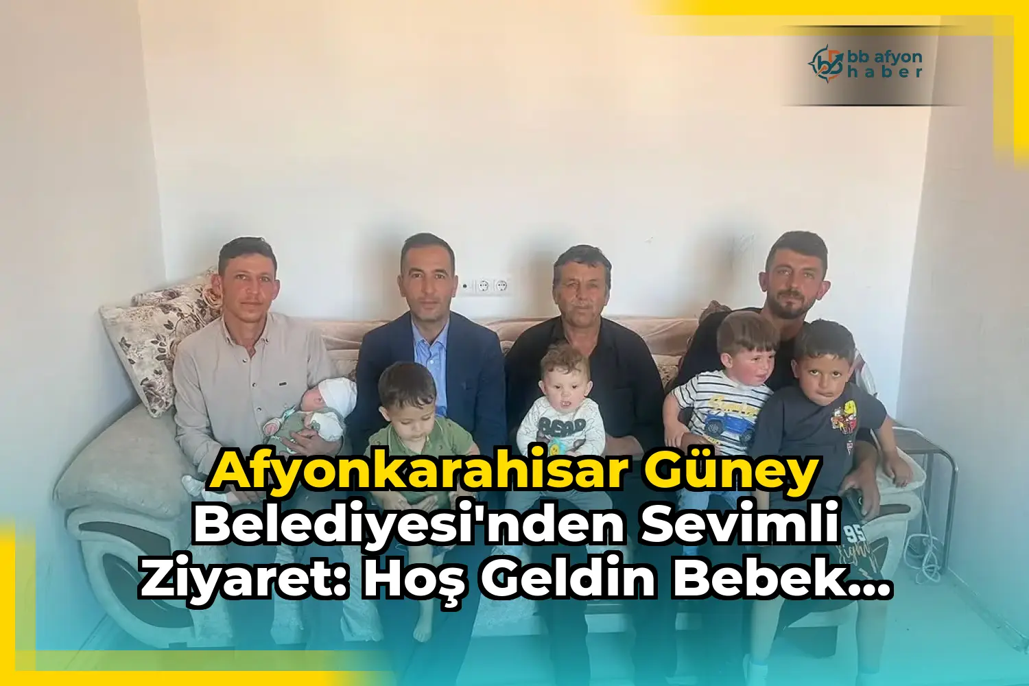 Afyonkarahisar Güney Belediyesi'nden Sevimli Ziyaret: Hoş Geldin Bebek Ziyareti