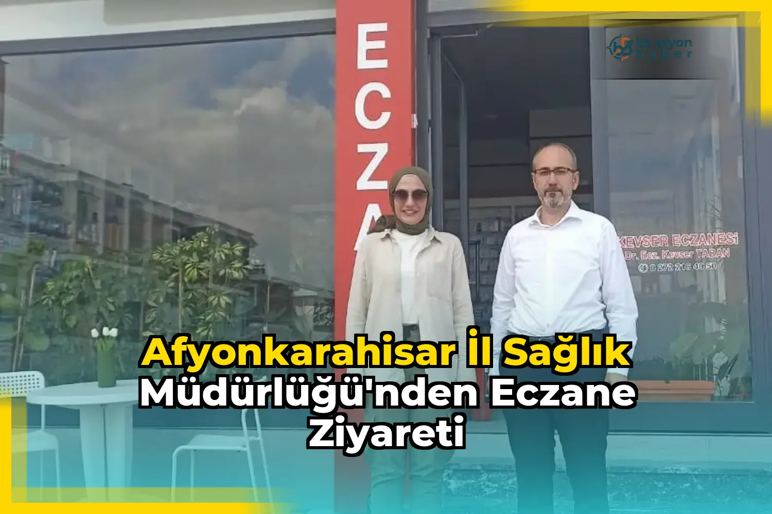 Afyonkarahisar İl Sağlık Müdürlüğü'nden Eczane Ziyareti