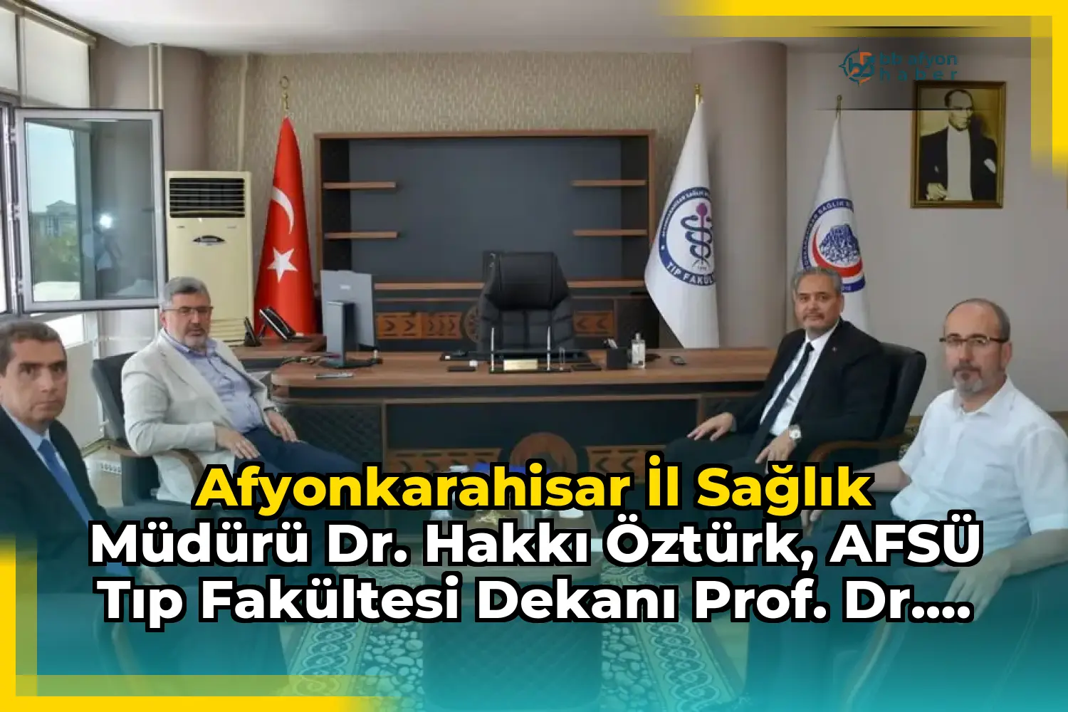 Afyonkarahisar İl Sağlık Müdürü Dr. Hakkı Öztürk, AFSÜ Tıp Fakültesi Dekanı Prof. Dr. İbrahim Keleş'i Ziyaret Etti