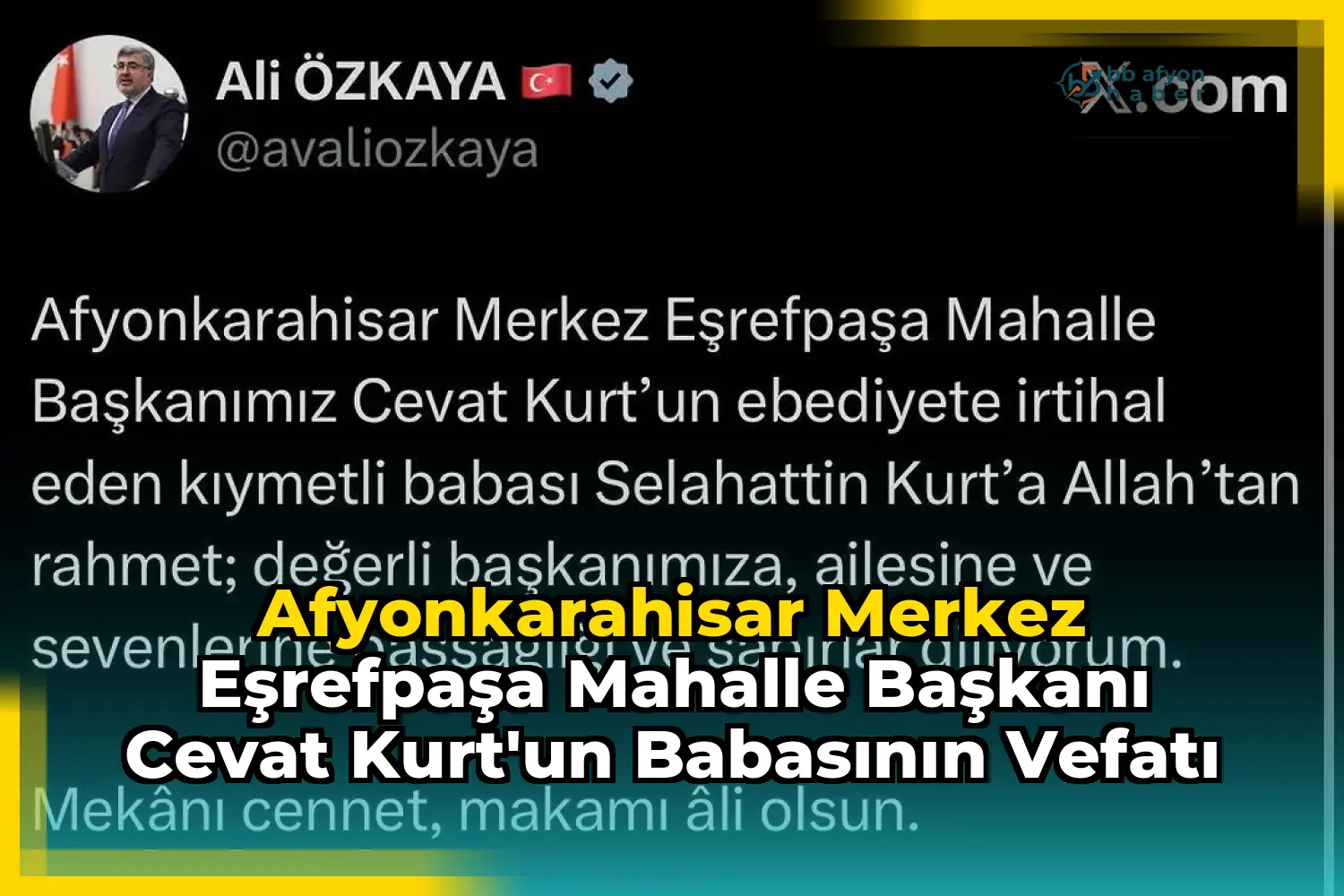 Afyonkarahisar Merkez Eşrefpaşa Mahalle Başkanı Cevat Kurt'un Babasının Vefatı