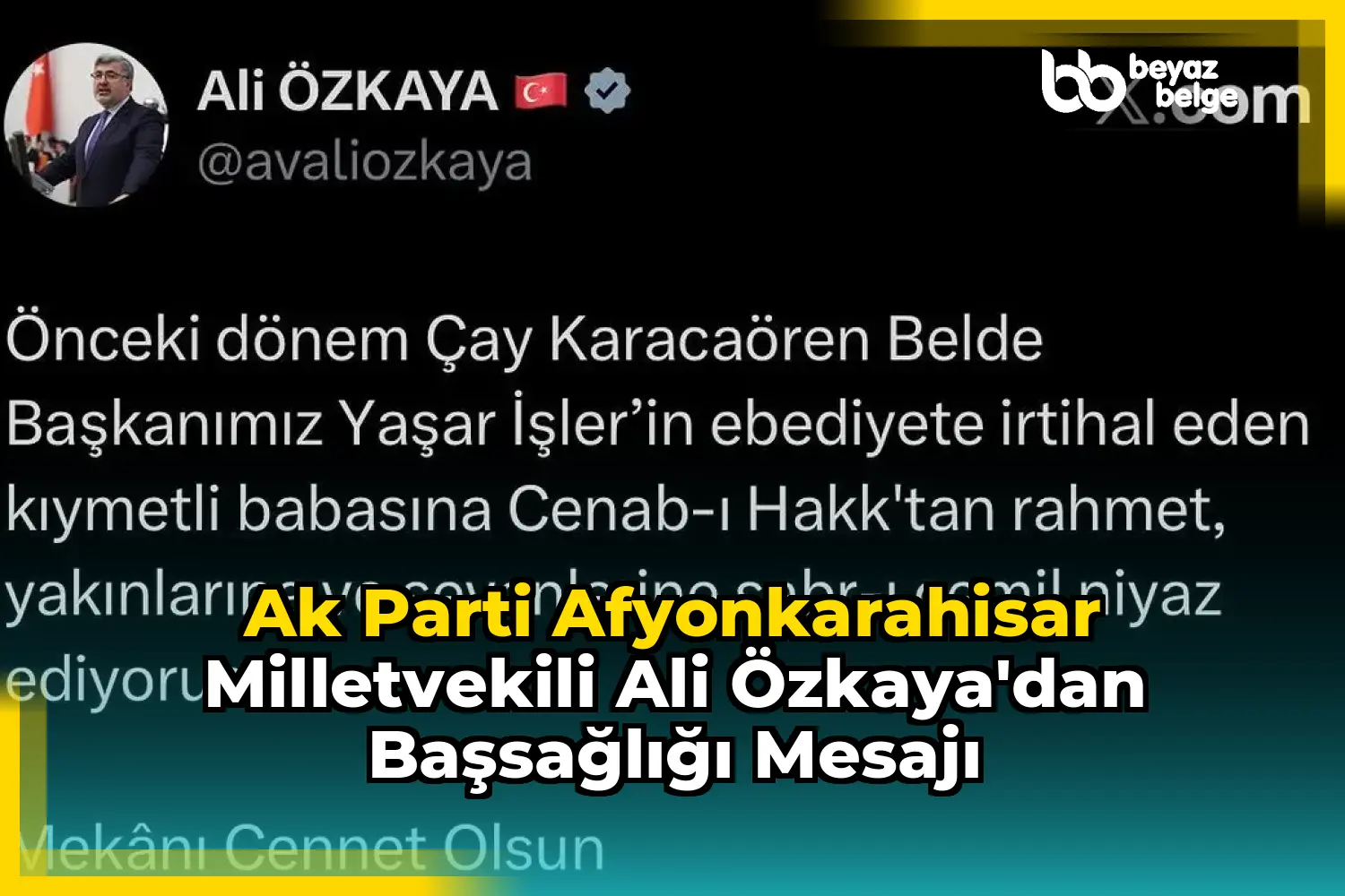 Ak Parti Afyonkarahisar Milletvekili Ali Özkaya'dan Başsağlığı Mesajı