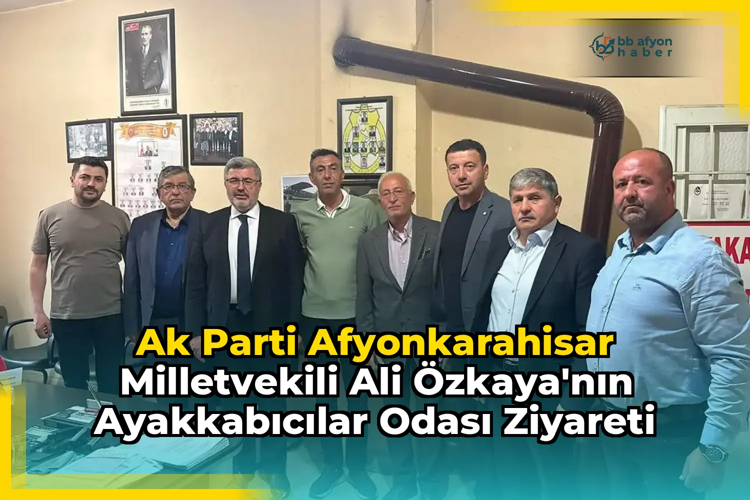 Ak Parti Afyonkarahisar Milletvekili Ali Özkaya'nın Ayakkabıcılar Odası Ziyareti