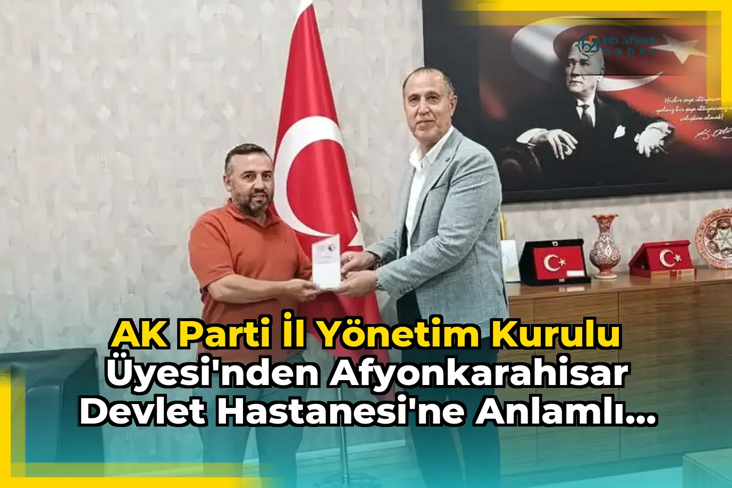 AK Parti İl Yönetim Kurulu Üyesi'nden Afyonkarahisar Devlet Hastanesi'ne Anlamlı Destek