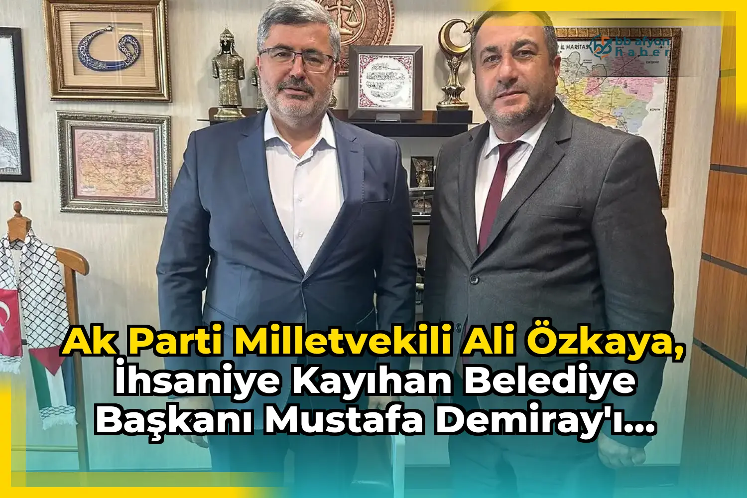 Ak Parti Milletvekili Ali Özkaya, İhsaniye Kayıhan Belediye Başkanı Mustafa Demiray'ı Gazi Meclis'te Ağırladı