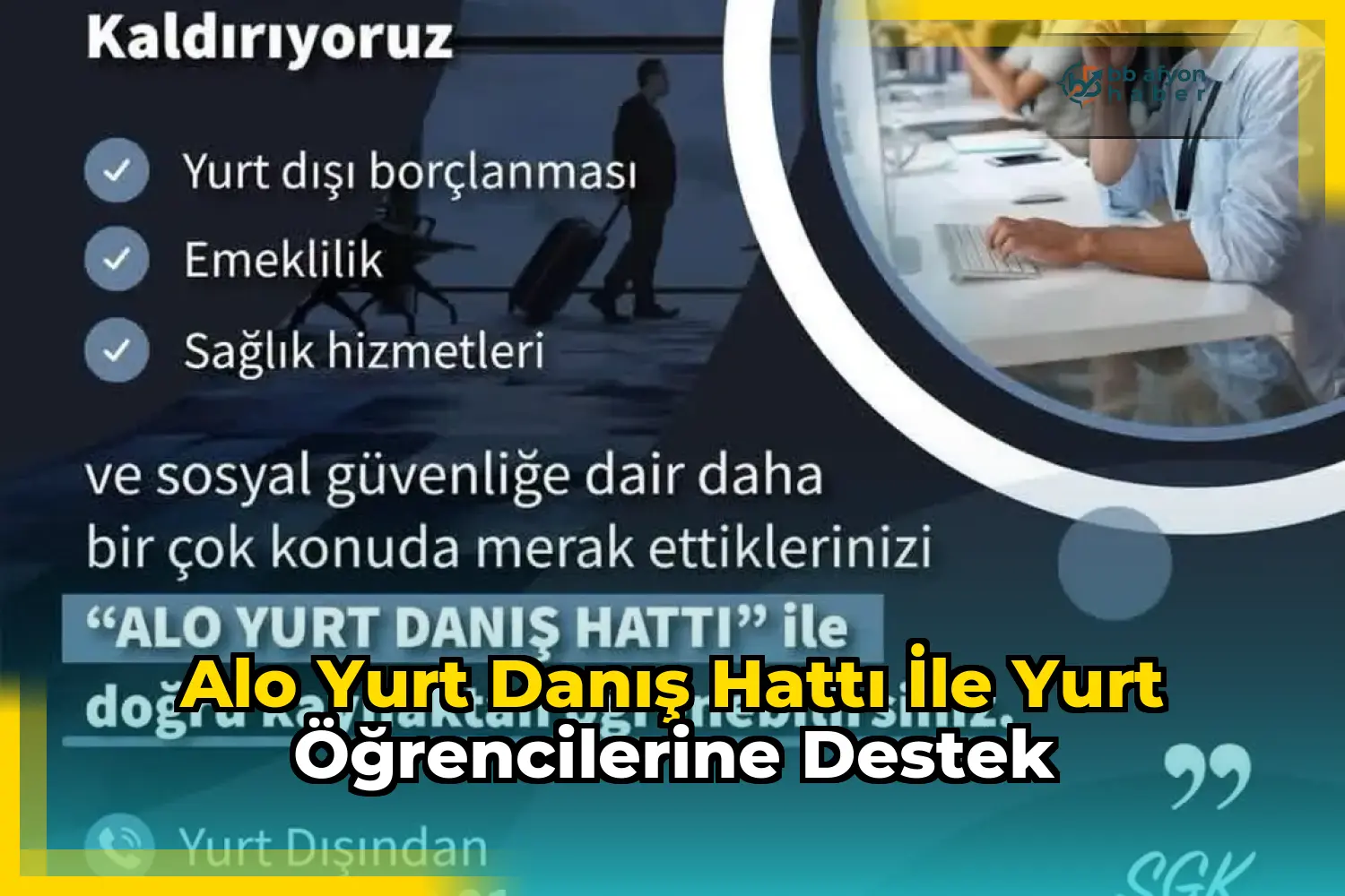 Alo Yurt Danış Hattı ile Yurt Öğrencilerine Destek