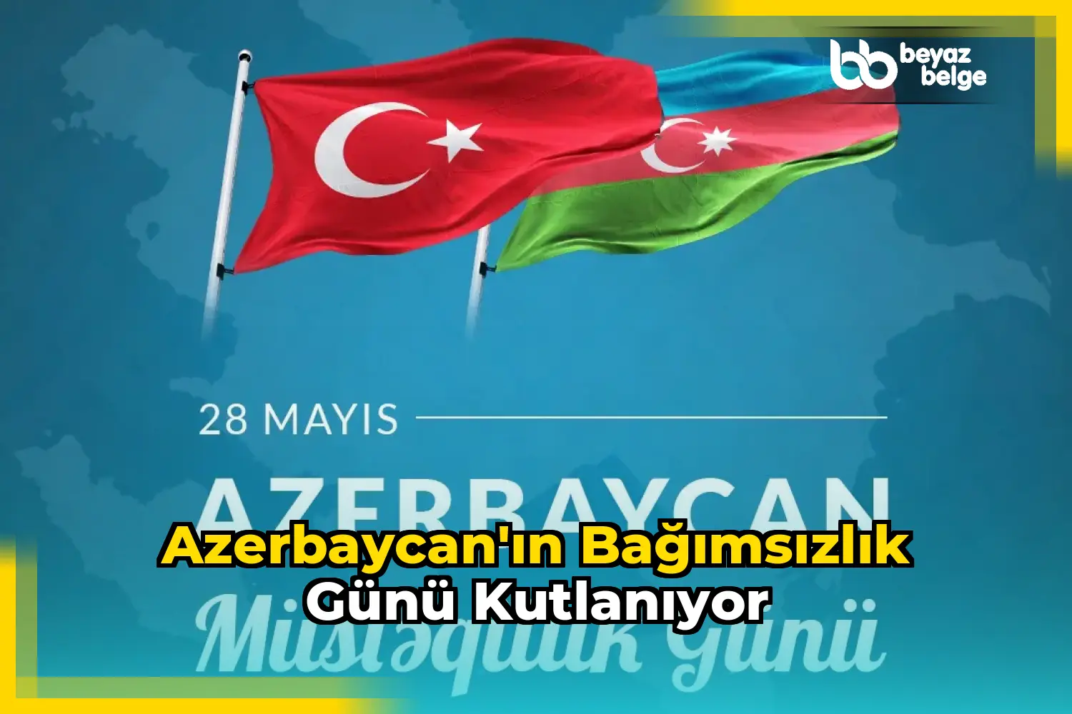 Azerbaycan'ın Bağımsızlık Günü Kutlanıyor
