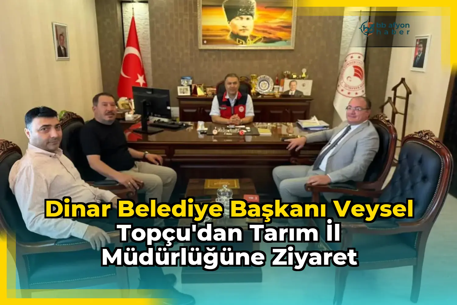 Dinar Belediye Başkanı Veysel Topçu'dan Tarım İl Müdürlüğüne Ziyaret