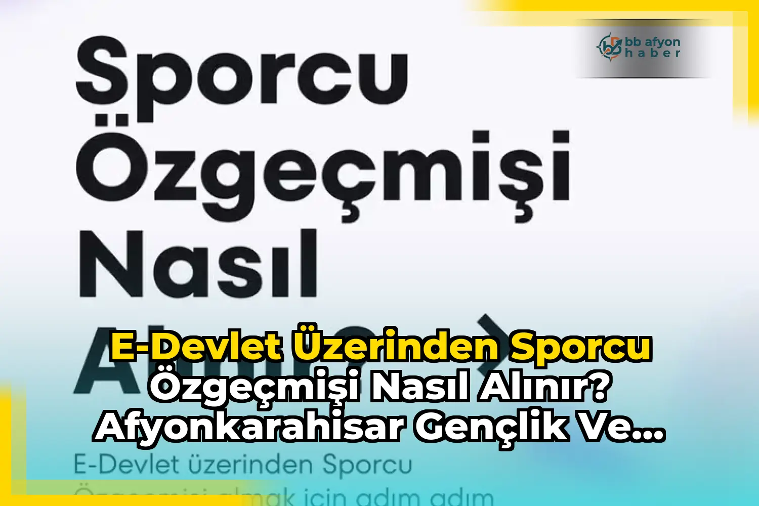 E-Devlet Üzerinden Sporcu Özgeçmişi Nasıl Alınır? Afyonkarahisar Gençlik ve Spor İl Müdürlüğü'nün Paylaşımı