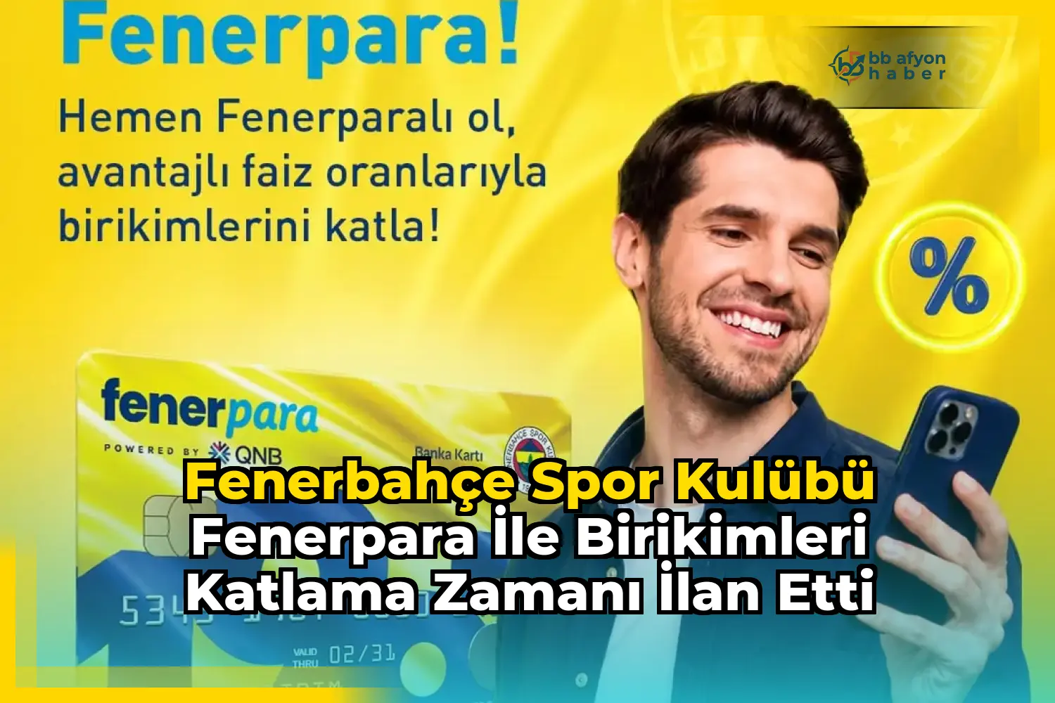 Fenerbahçe Spor Kulübü Fenerpara ile Birikimleri Katlama Zamanı İlan Etti