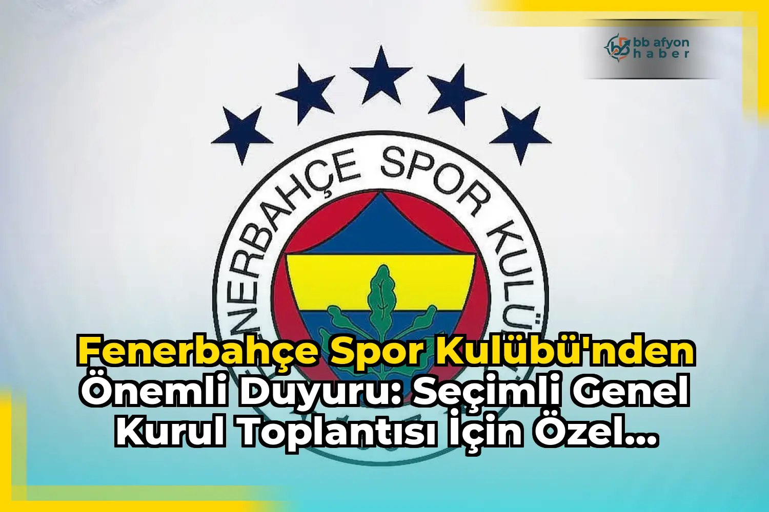 Fenerbahçe Spor Kulübü'nden Önemli Duyuru: Seçimli Genel Kurul Toplantısı için Özel Servis Hizmeti