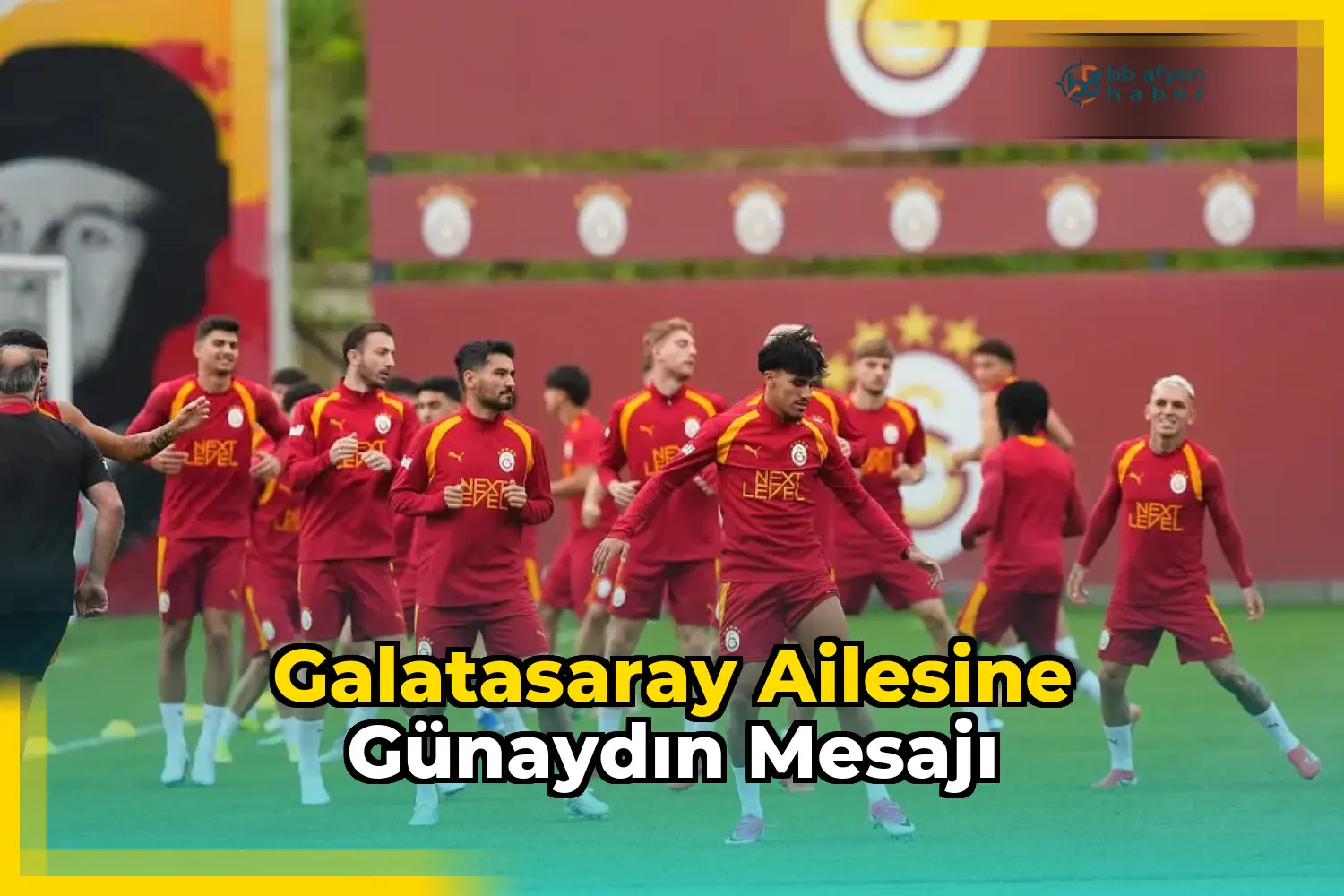 Galatasaray Ailesine Günaydın Mesajı