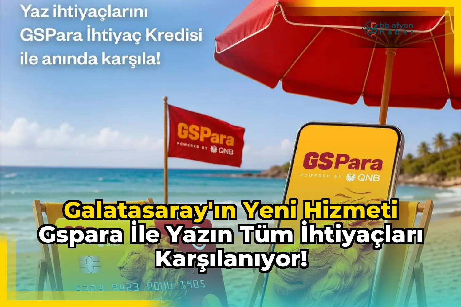 Galatasaray'ın Yeni Hizmeti GSPara ile Yazın Tüm İhtiyaçları Karşılanıyor!