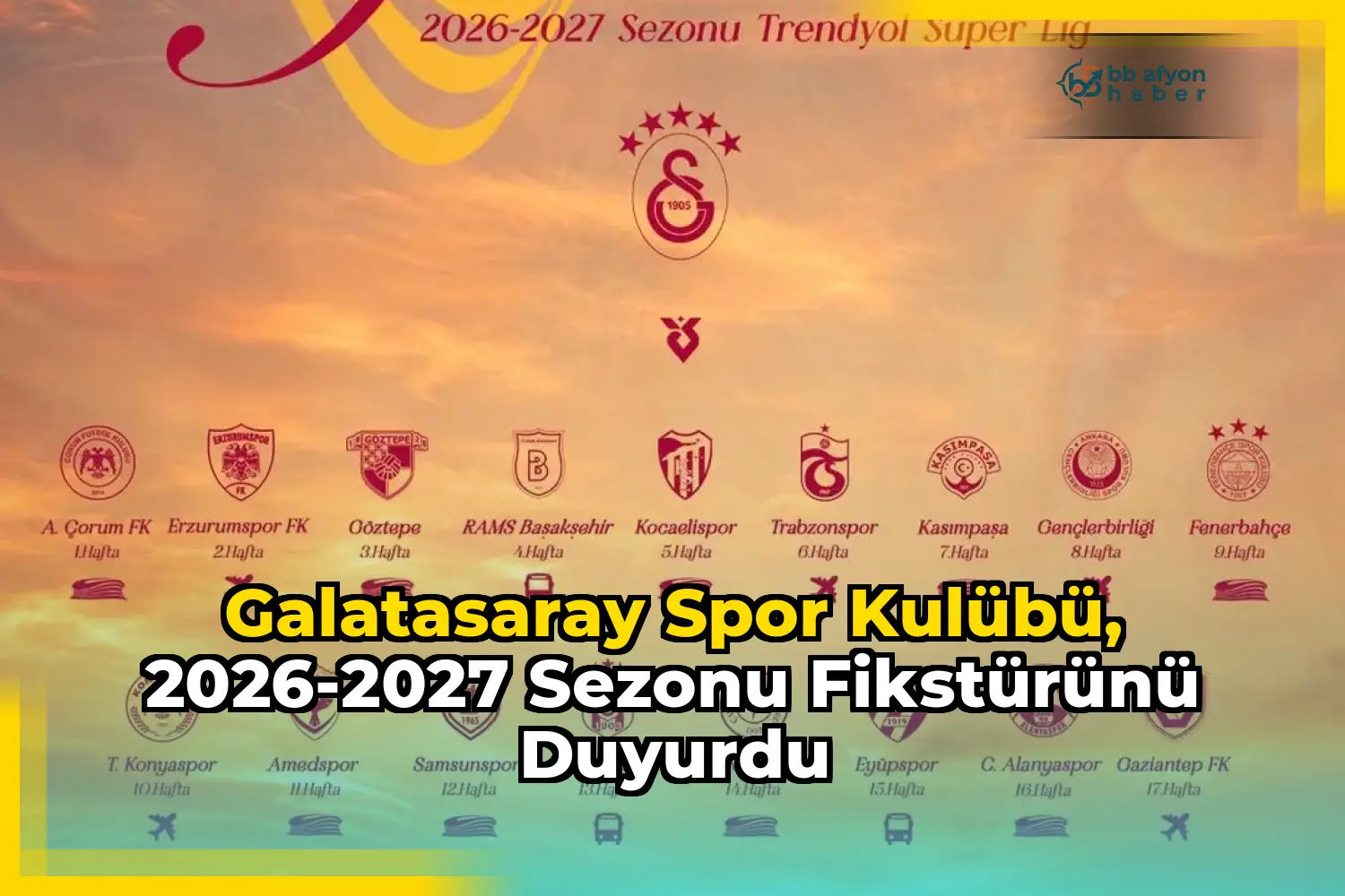 Galatasaray Spor Kulübü, 2026-2027 Sezonu Fikstürünü Duyurdu