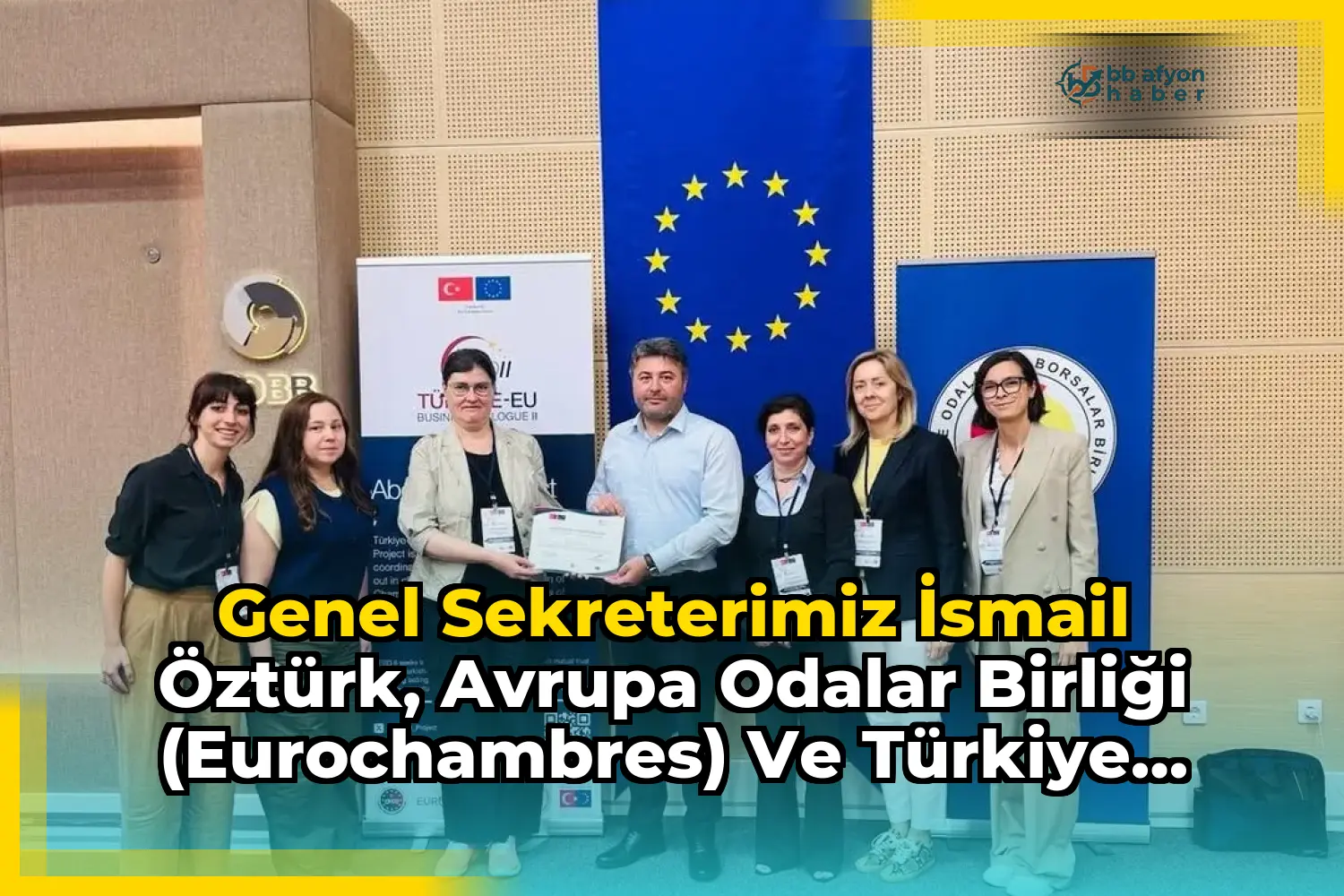 Genel Sekreterimiz İsmail Öztürk, Avrupa Odalar Birliği (EUROCHAMBRES) ve Türkiye Odalar ve Borsalar Birliği İşbirliğiyle Programa Katıldı