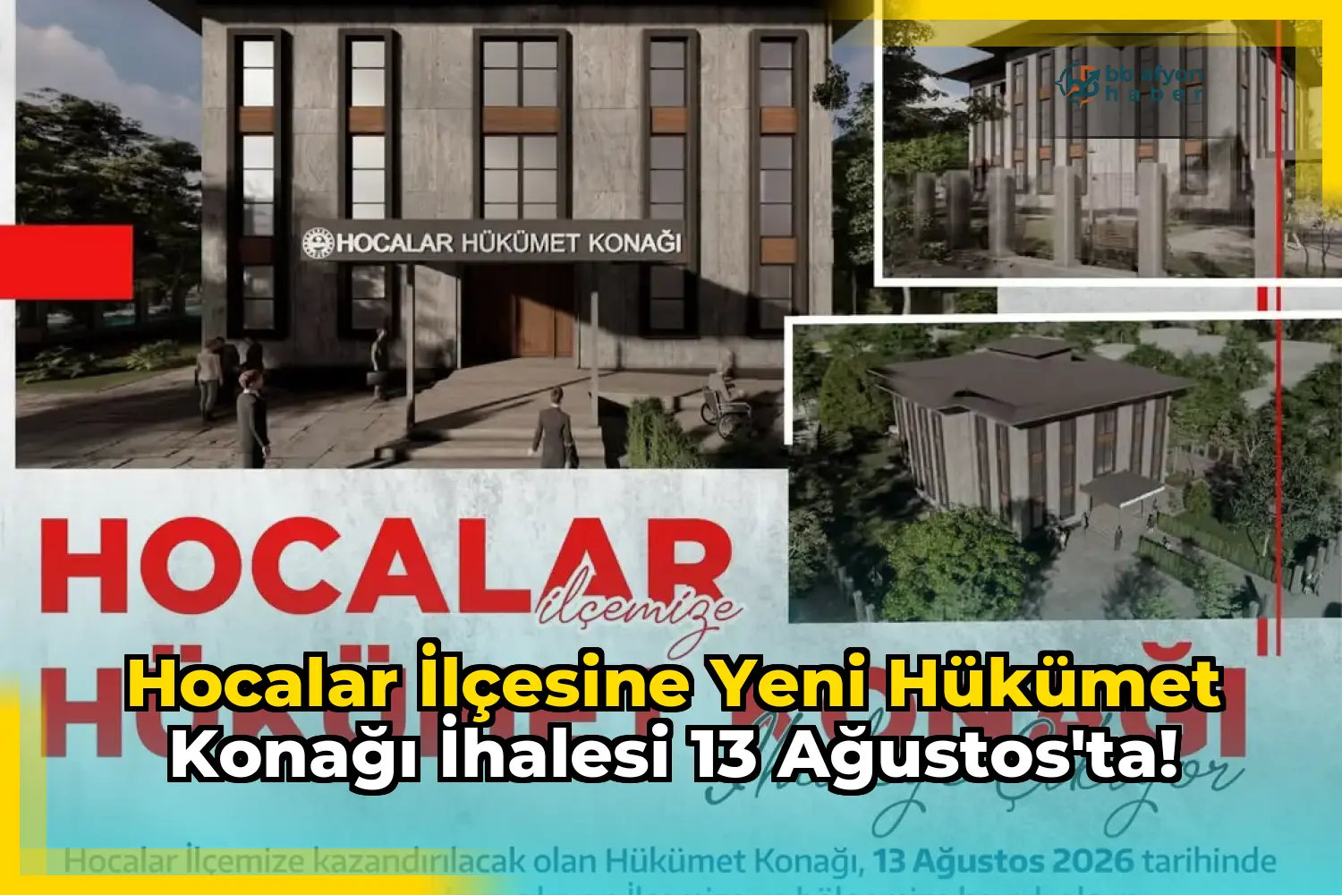 Hocalar İlçesine Yeni Hükümet Konağı İhalesi 13 Ağustos'ta!