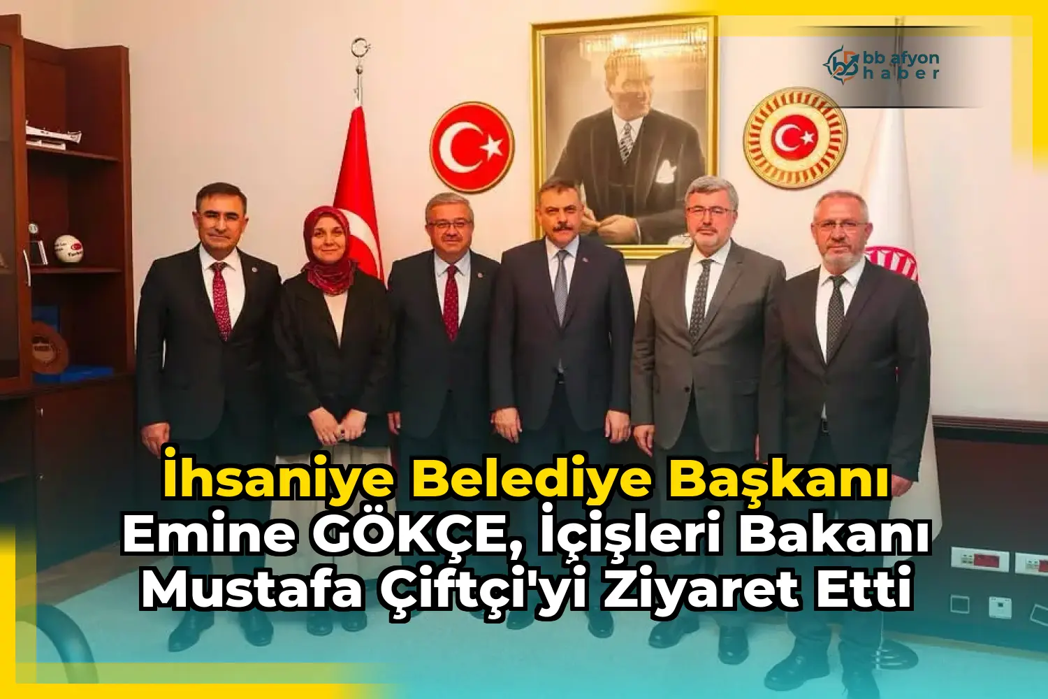 İhsaniye Belediye Başkanı Emine GÖKÇE, İçişleri Bakanı Mustafa Çiftçi'yi Ziyaret Etti