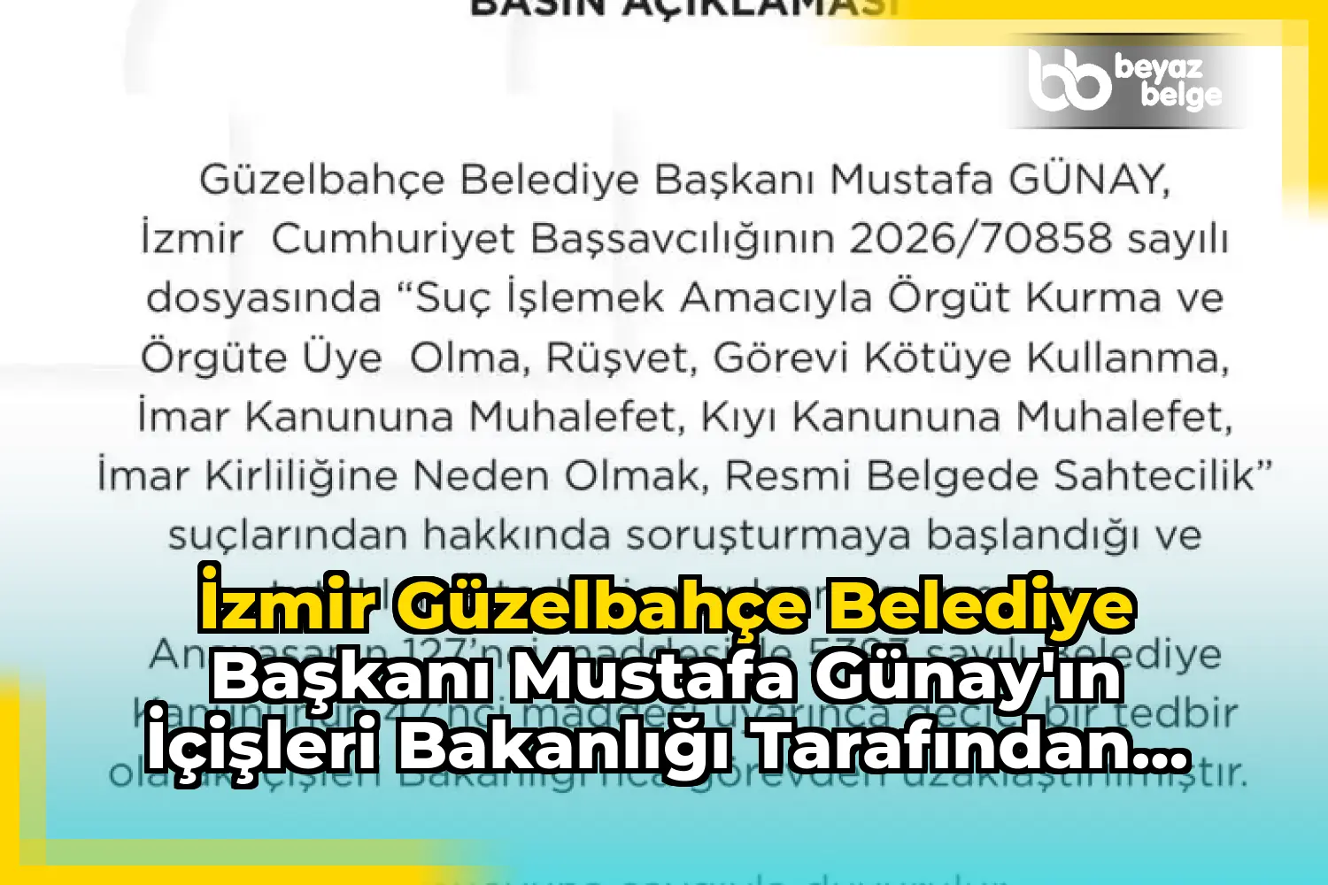 İzmir Güzelbahçe Belediye Başkanı Mustafa Günay'ın İçişleri Bakanlığı Tarafından Görevden Uzaklaştırılması