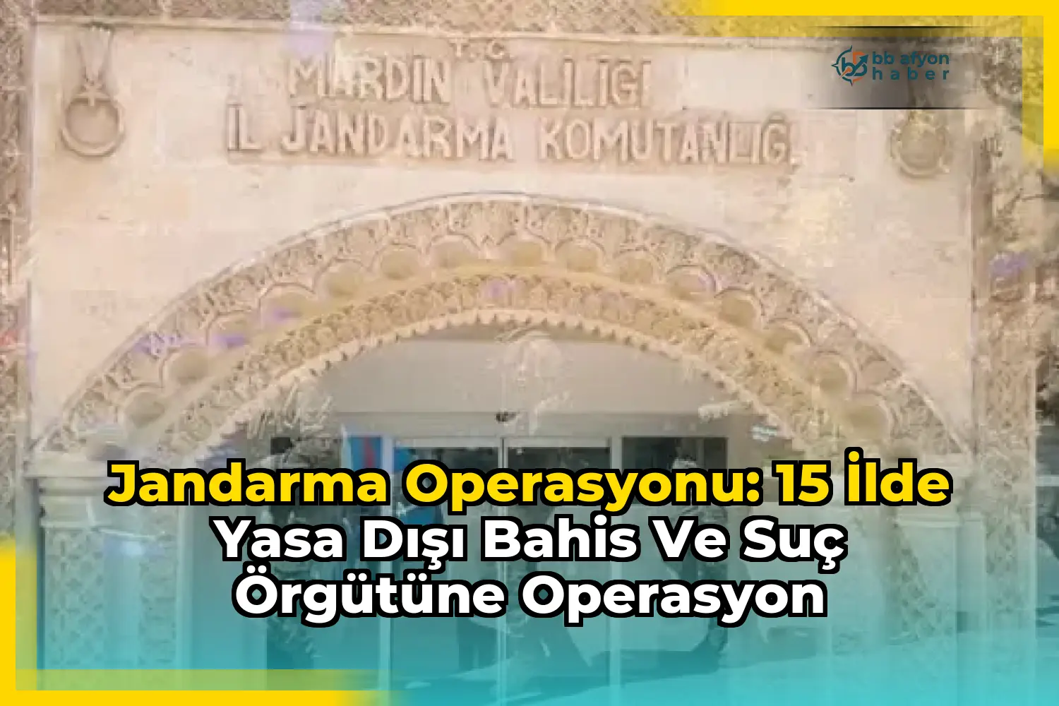 Jandarma Operasyonu: 15 İlde Yasa Dışı Bahis ve Suç Örgütüne Operasyon