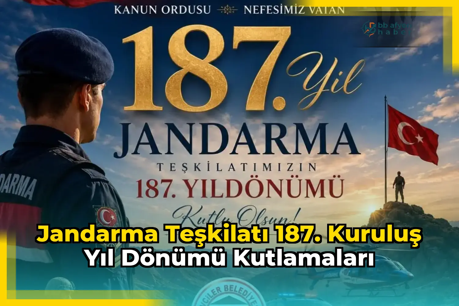 Jandarma Teşkilatı 187. Kuruluş Yıl Dönümü Kutlamaları