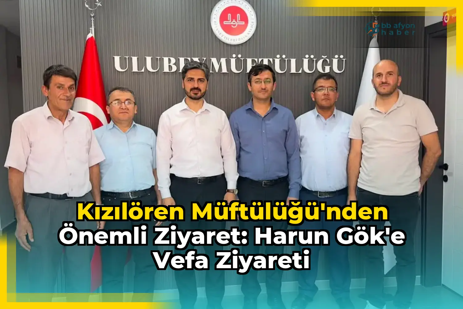 Kızılören Müftülüğü'nden Önemli Ziyaret: Harun Gök'e Vefa Ziyareti