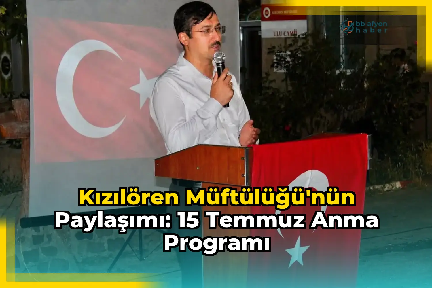 Kızılören Müftülüğü'nün Paylaşımı: 15 Temmuz Anma Programı