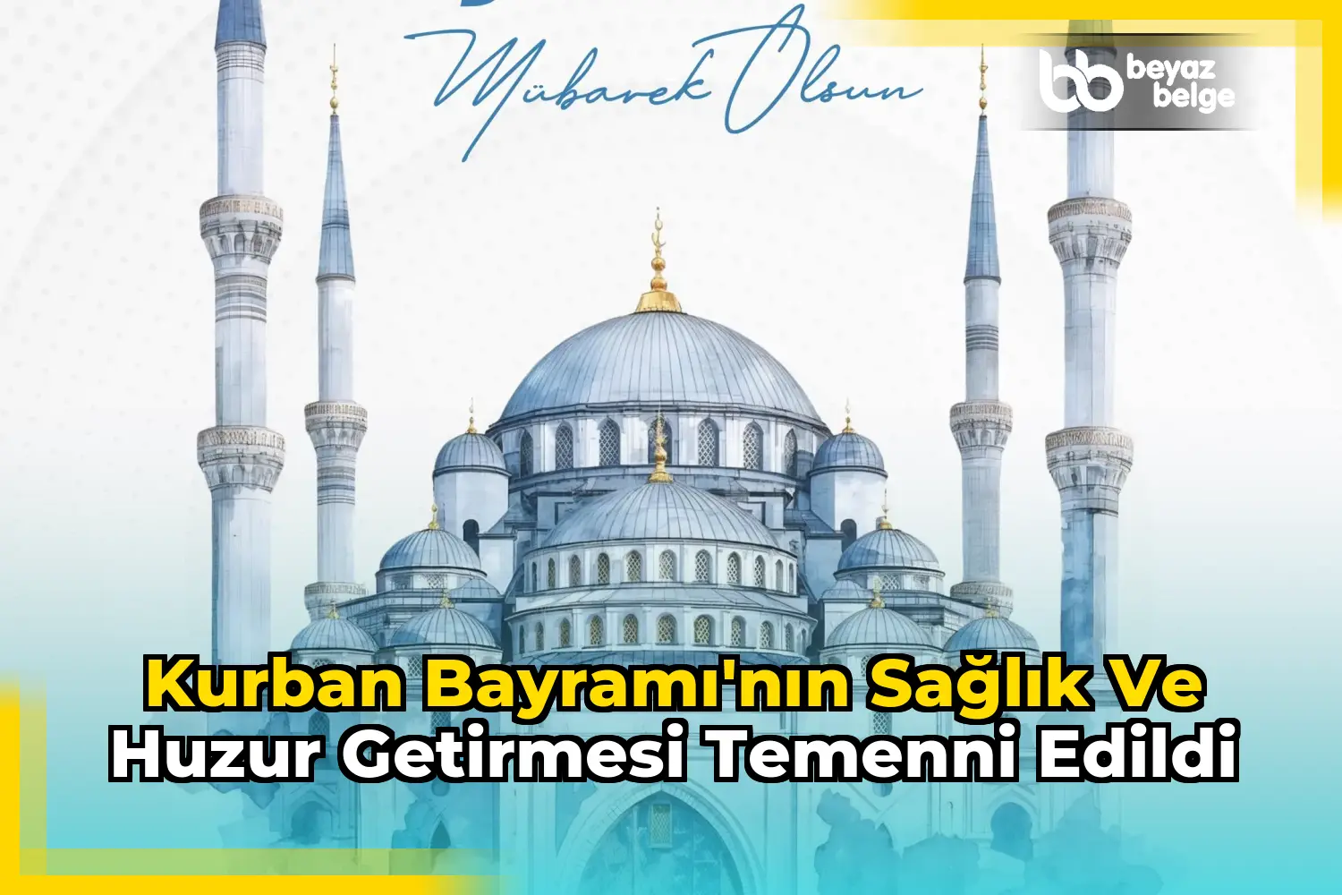 Kurban Bayramı'nın sağlık ve huzur getirmesi temenni edildi