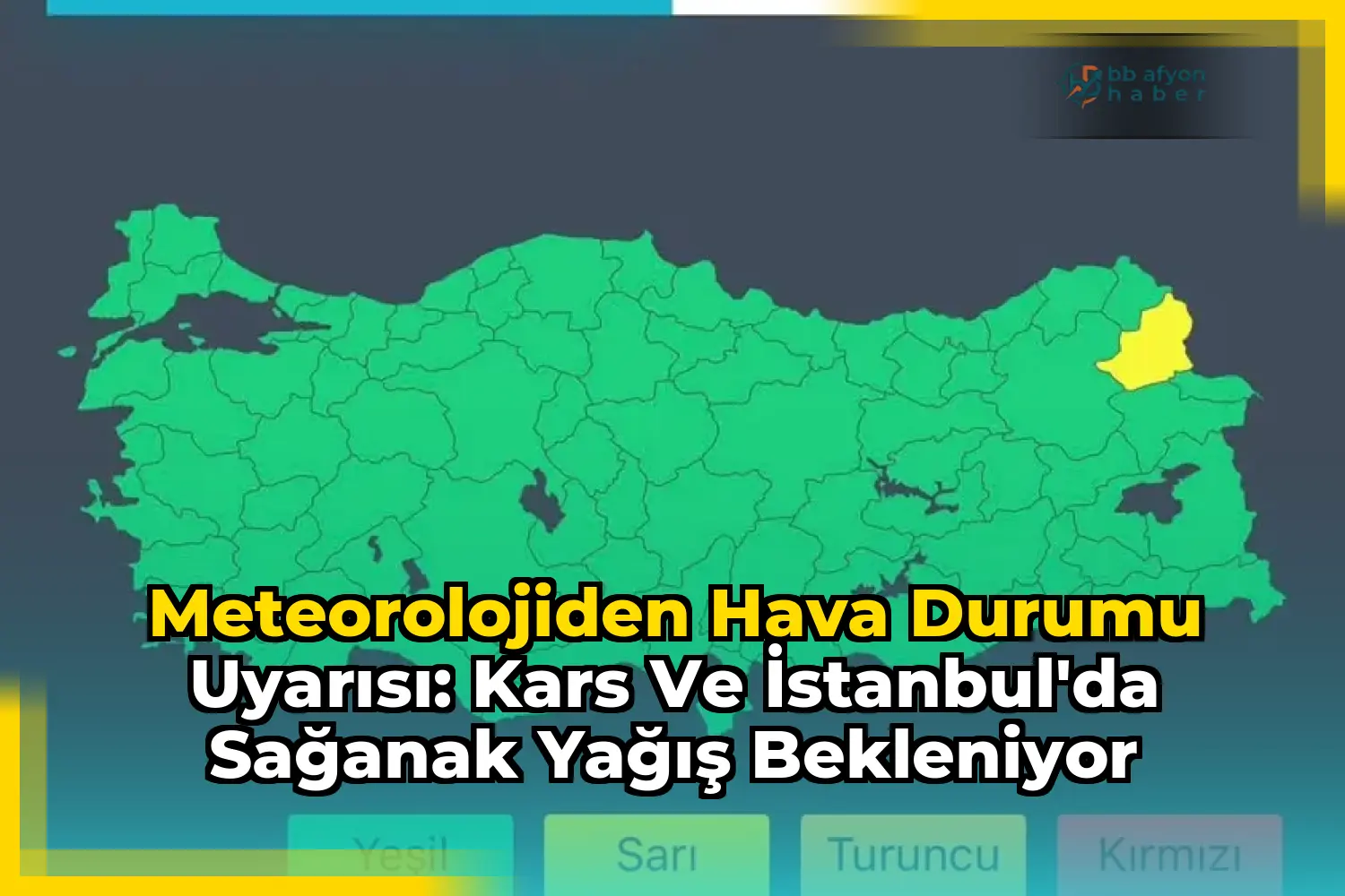 Meteorolojiden Hava Durumu Uyarısı: Kars ve İstanbul'da Sağanak Yağış Bekleniyor