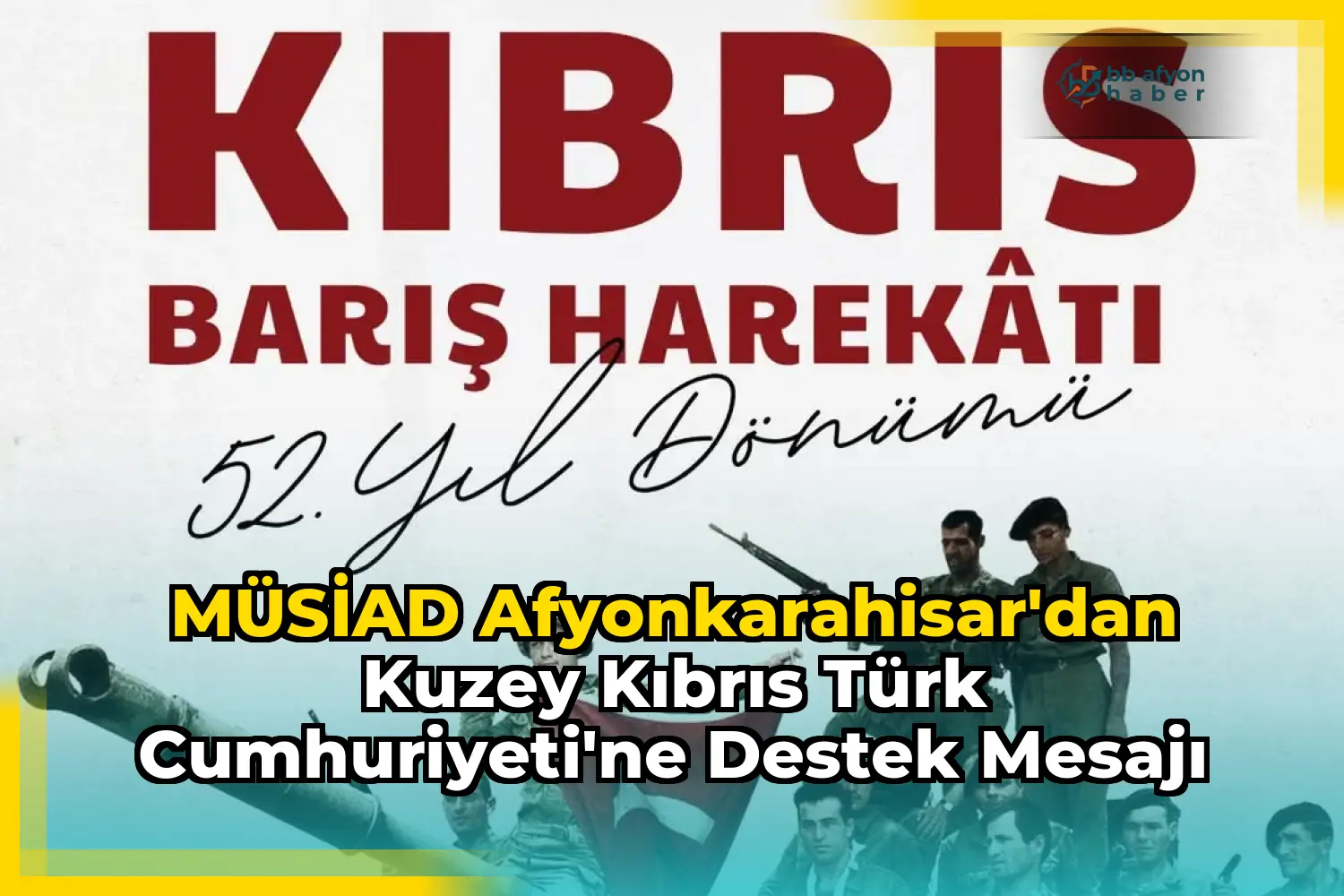 MÜSİAD AFYONKARAHİSAR'dan Kuzey Kıbrıs Türk Cumhuriyeti'ne Destek Mesajı