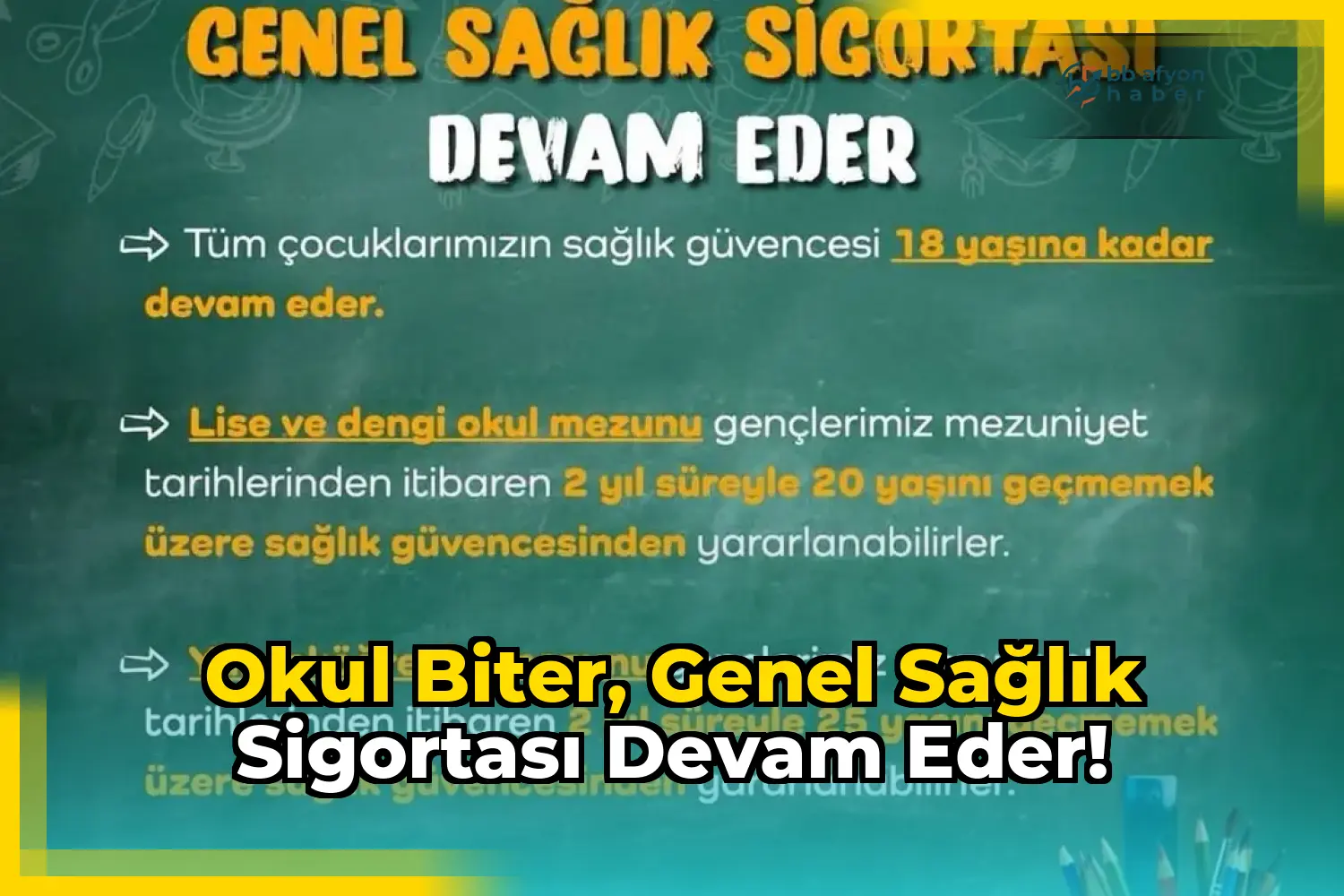 Okul Biter, Genel Sağlık Sigortası Devam Eder!