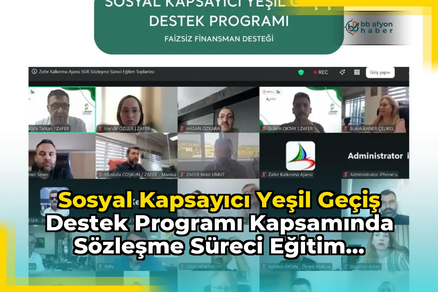Sosyal Kapsayıcı Yeşil Geçiş Destek Programı Kapsamında Sözleşme Süreci Eğitim Toplantısı Gerçekleştirildi