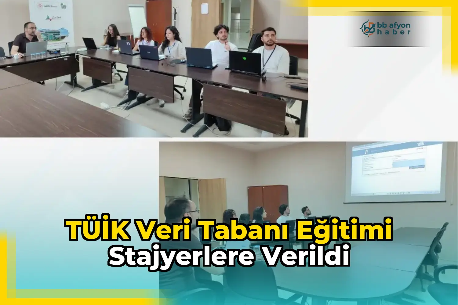 TÜİK Veri Tabanı Eğitimi Stajyerlere Verildi