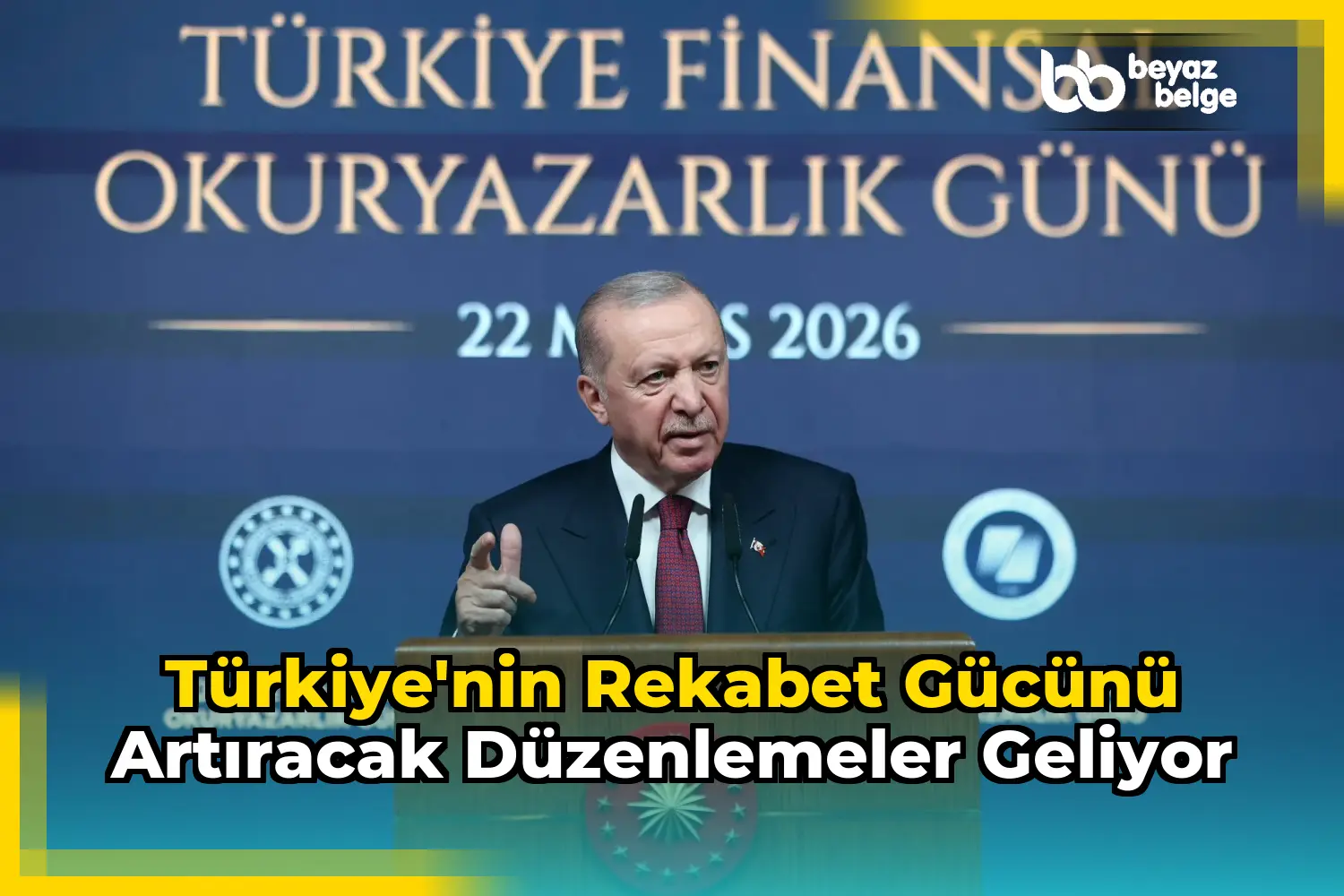 Türkiye'nin Rekabet Gücünü Artıracak Düzenlemeler Geliyor