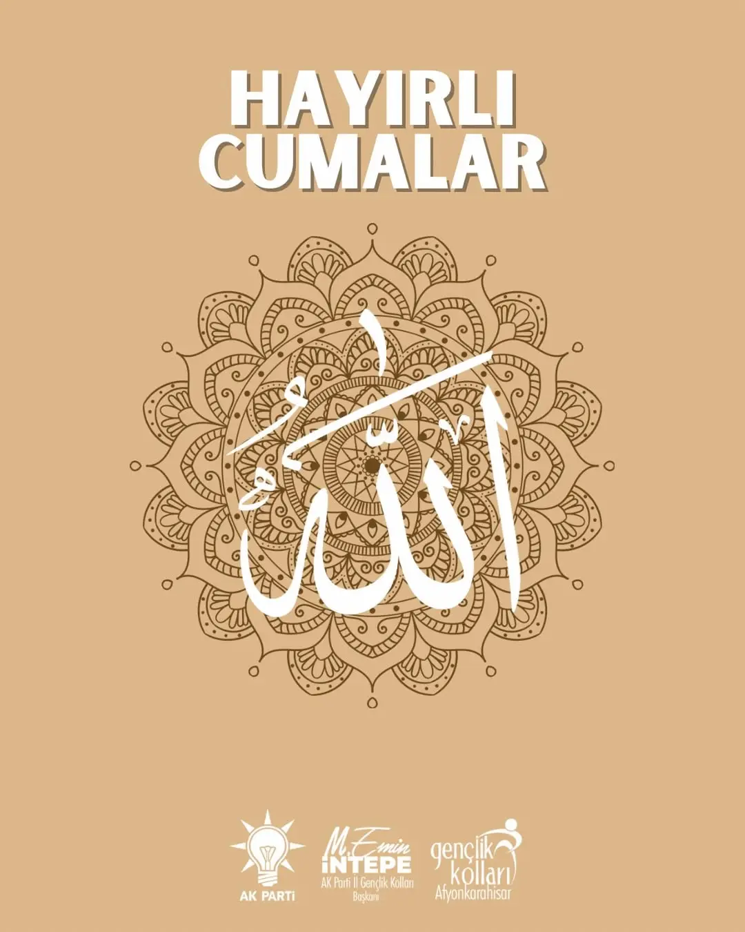Ak Parti Afyonkarahisar İl Gençlik Kolları Başkanı'ndan Hayırlı Cumalar Mesajı