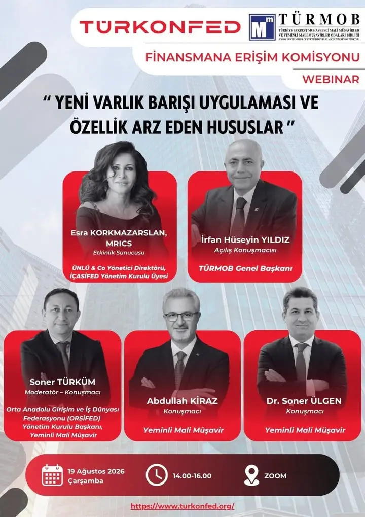 TÜRMOB ve TÜRKONFED İş Birliğiyle Düzenlenen Webinar: Yeni Varlık Barışı Uygulaması Detaylı İnceleme