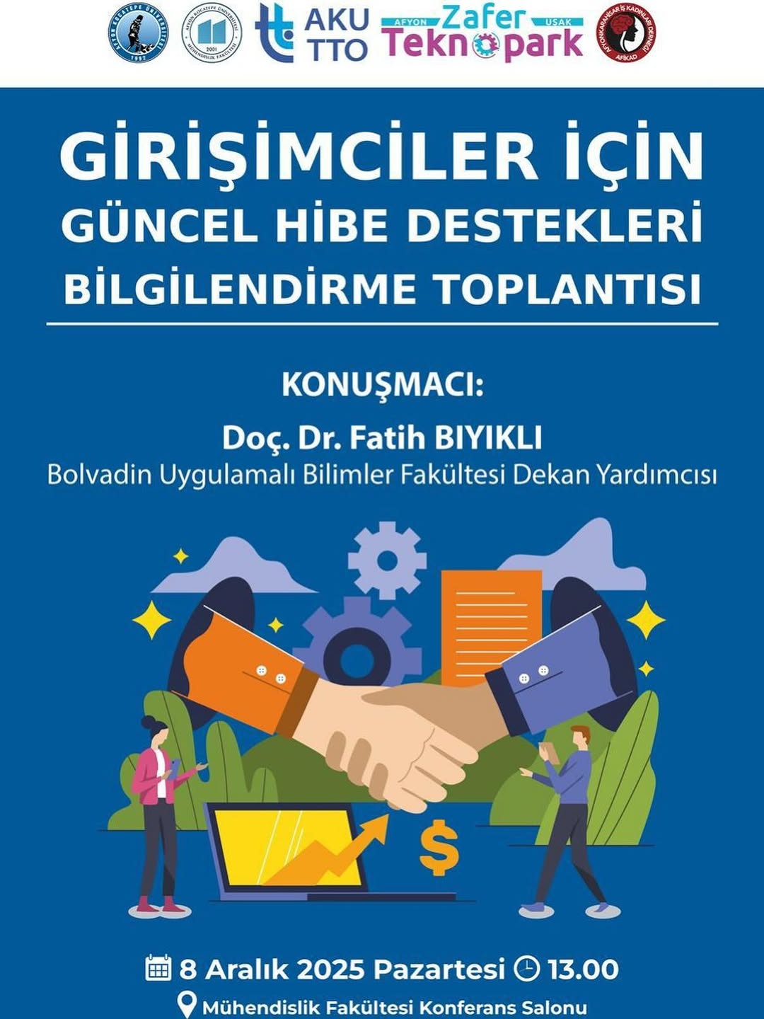 Afyon Kocatepe Üniversitesi'nde Bugün: Girişimciler İçin Güncel Hibe Destekleri Bilgilendirme Toplantısı