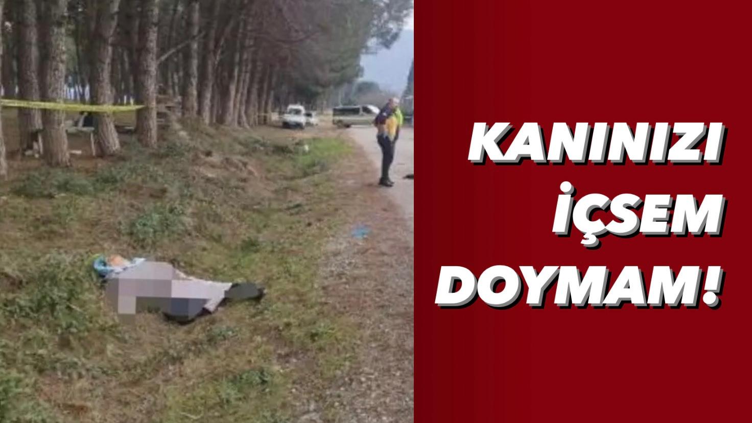 KANINIZI İÇSEM DOYMAM!